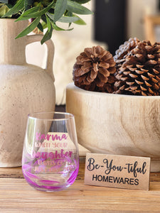 "Karma When Your Daughter Turns Out Just Like You" Painted Glass.